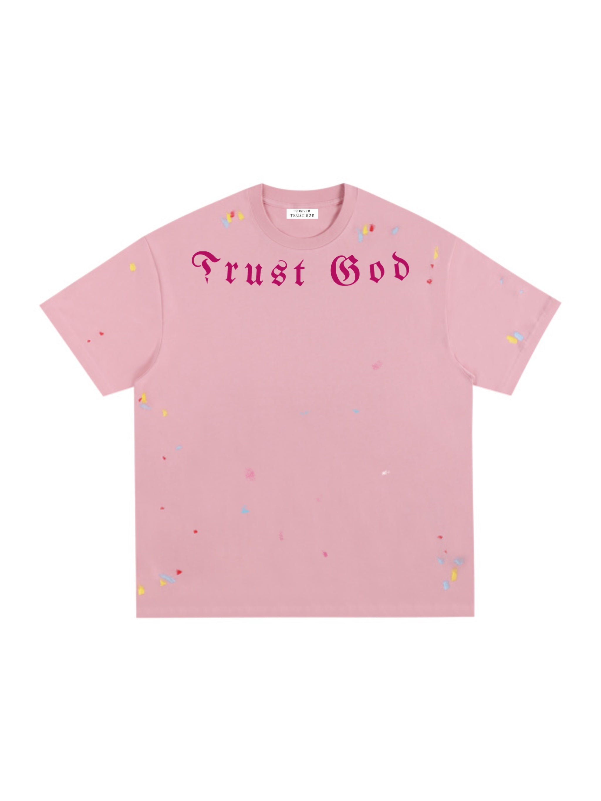 Trust God Paint Spatter Pink