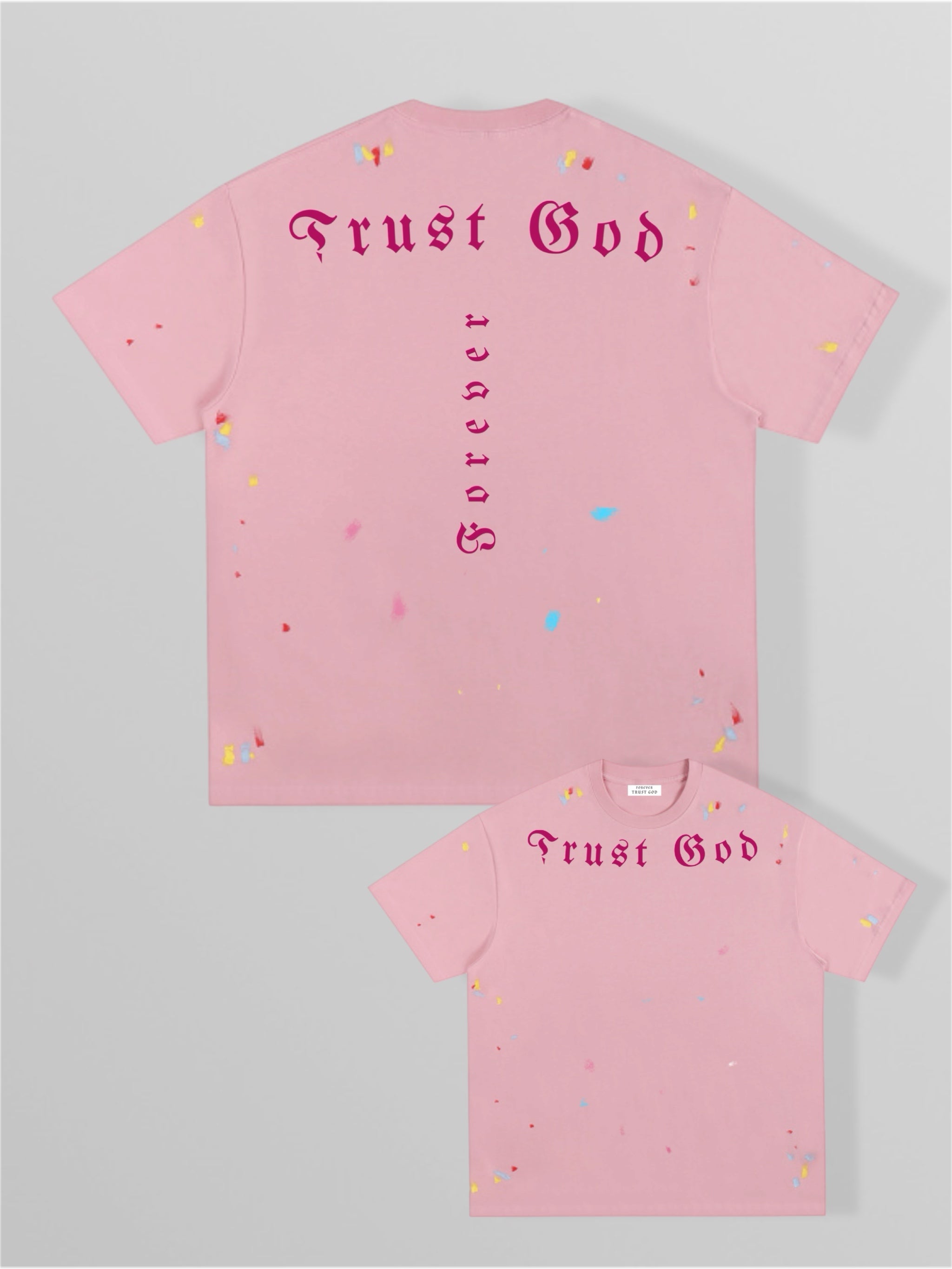 Trust God Paint Spatter Pink